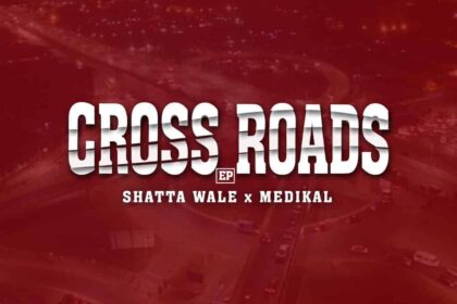 Shatta Wale x Medikal – Cross Roads (Full EP) cross road