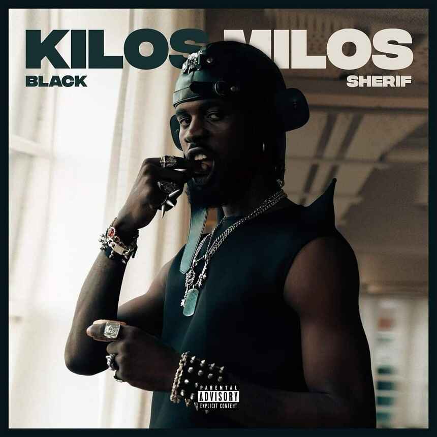 KilosMilos: Download Black Sherif Kilos Milos MP3, Kilos Milos by Black Sherif