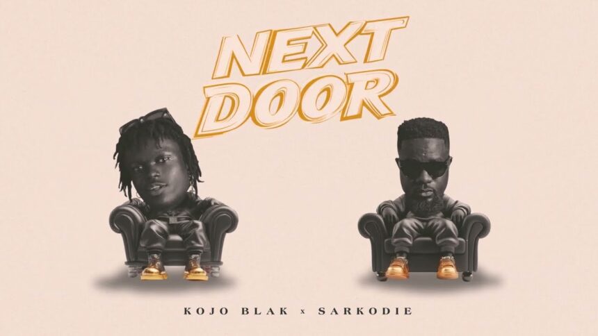 Download Next Door Mp3 Kojo Blak ft. Sarkodie latest music