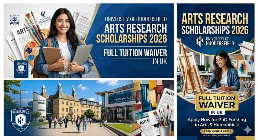 University of Huddersfield Arts Research Scholarships 2026 in UK: Full Tuition Waiver arts research