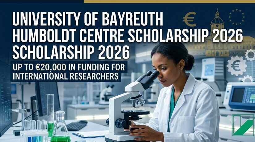 Bayreuth Humboldt Centre Scholarship 2026: Apply for €20,000