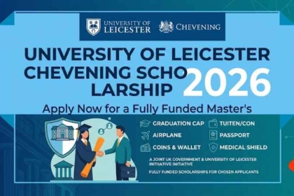 University of Leicester Chevening Scholarship 2026 (Fully Funded)